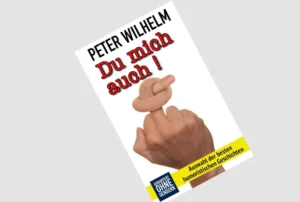 Du mich auch, Satiren von Peter Wilhelm